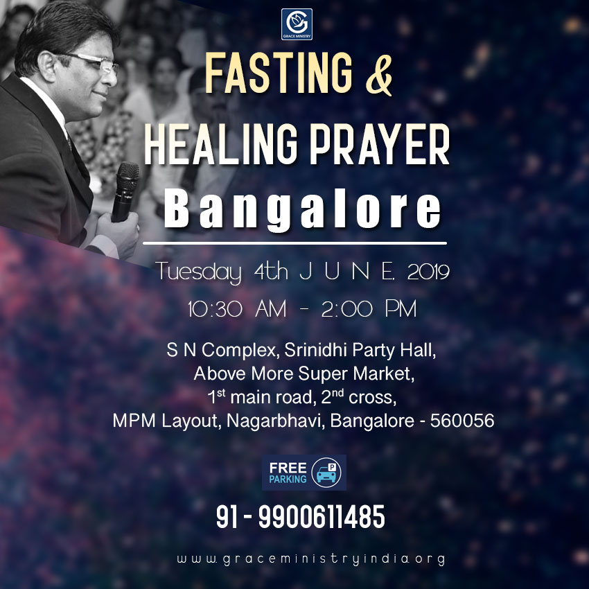 Join the Healing & Deliverance Prayer by Grace Ministry organised at Srinidhi Party Hall, MPM Layout, Nagarbhavi, Bangalore on June 4th, 2019. Come and expect to receive a touch from God.